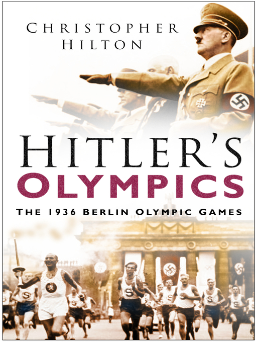 Title details for Hitler's Olympics by Christopher Hilton - Available